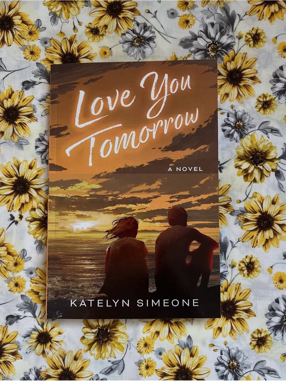 SIGNED Love You Tomorrow by Katelyn Simeone - Sunset Romance Paperback